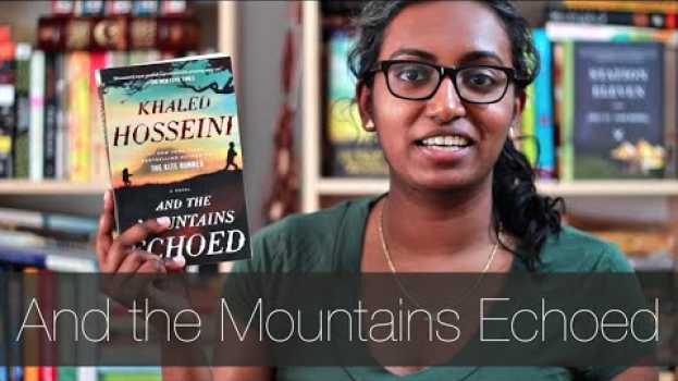 Video And the Mountains Echoed by Khaled Hosseini | Book Review en français