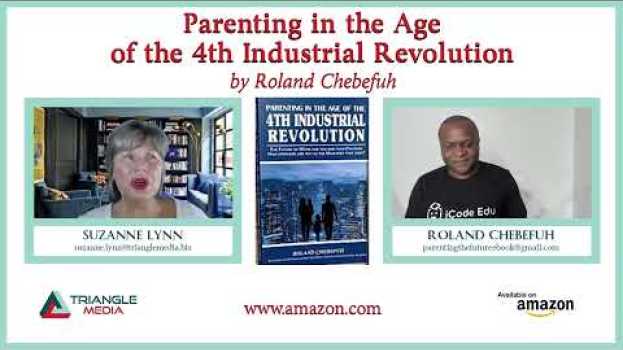 Video INTRODUCING:*Parenting in the Age of the 4th Industrial Revolution* by _Chebefuh Roland_ en Español