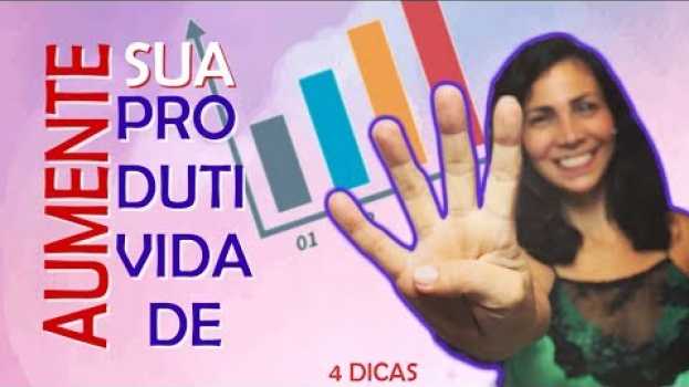 Video ⏰Como Ser Mais Produtivo, 4 Dicas - Por Renata Furriel em Portuguese