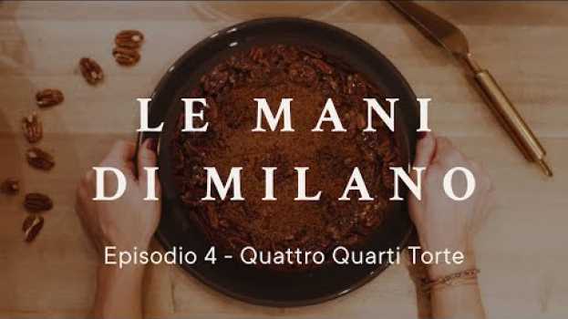 Video Le mani di Milano | Episodio 4 - Quattro Quarti Torte em Portuguese