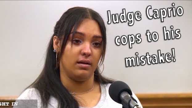 Видео Mommy is guilty & Judge Caprio cops to his mistake! на русском
