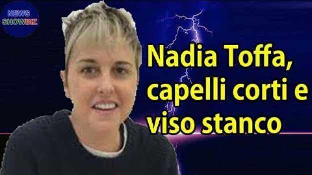 Video Nadia Toffa, capelli corti e viso stanco: “Vedremo come andrà”, Questo è quello che è successo em Portuguese