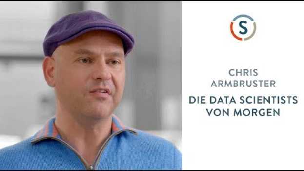 Video Chris Armbruster: Die Data Scientists von morgen en français