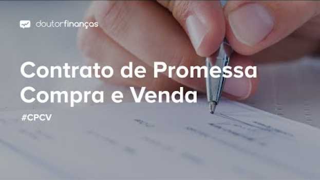 Video Contrato de Promessa Compra e Venda (CPCV): Tudo o que precisa saber en Español