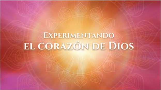 Video Experimentando el Corazón de Dios ? David Hoffmeister, Un curso de milagros ? em Portuguese