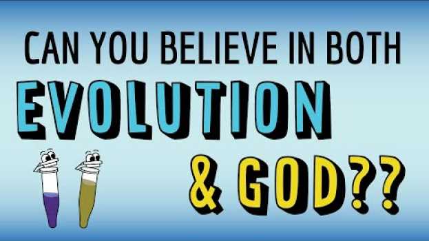 Video Evolution and God - Can you believe in both? em Portuguese