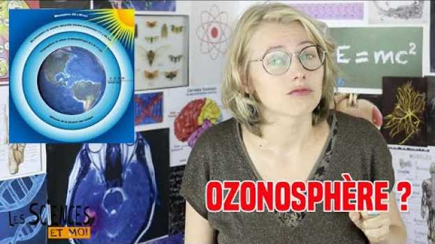 Video Ozonosphère: la définition dans "Les sciences et moi" su italiano
