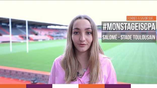Video ISCPA TOULOUSE | #MONSTAGEISCPA 3 choses à savoir sur le stage de Salomé au Stade Toulousain en français