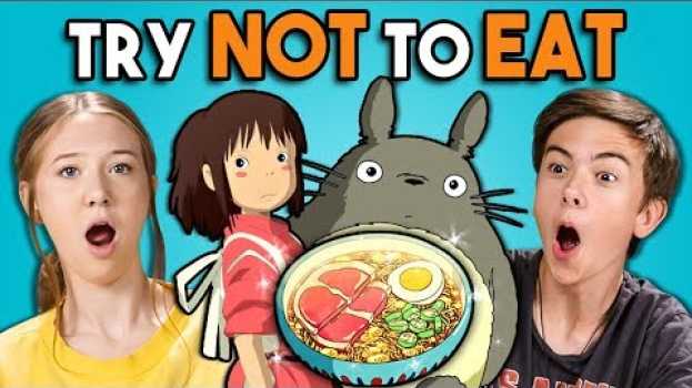 Видео Try Not To Eat Challenge - Anime Food | Teens & College Kids Vs. Food на русском
