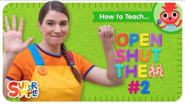 Video Learn How To Teach "Open Shut Them #2" -  Opposites Vocabulary For Kids en Español
