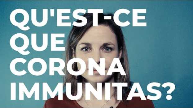 Video Qu'est-ce que Corona Immunitas? - SCIENCE IN A MINUTE by SSPH+ in English