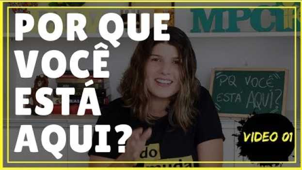 Video POR QUE VOCÊ ESTÁ AQUI? | 1 de 3 em Portuguese
