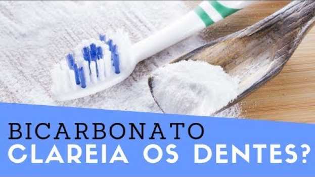 Video Bicarbonato Clareia os Dentes Mesmo? Quem Tem Aparelho Pode Usar? Faz Mal? na Polish