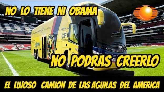 Video El camión de las aguilas del america hazlo tu mismo | No creerás como quedo al final | Custom Mexico em Portuguese