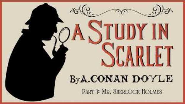 Video Part 1: Mr. Sherlock Holmes | A Study in Scarlet | Sherlock Holmes | Audiobook em Portuguese