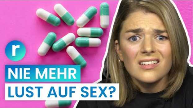 Видео Kein Orgasmus mehr: Sexleben zerstört nach Antidepressiva? | reporter на русском