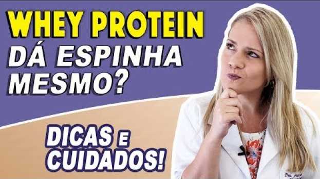 Видео Whey Protein Dá Espinha Mesmo? на русском