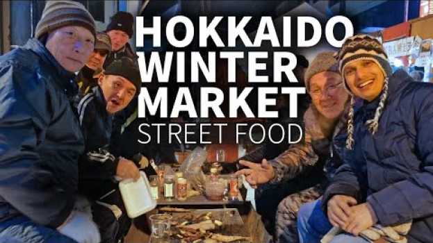 Video Hokkaido Winter Market & Street Food Experience ★ ONLY in JAPAN en français