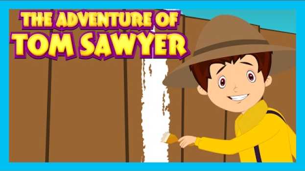 Video The Adventure Of Tom Sawyer - Bedtime Story For Kids || Moral Stories For Children In English em Portuguese