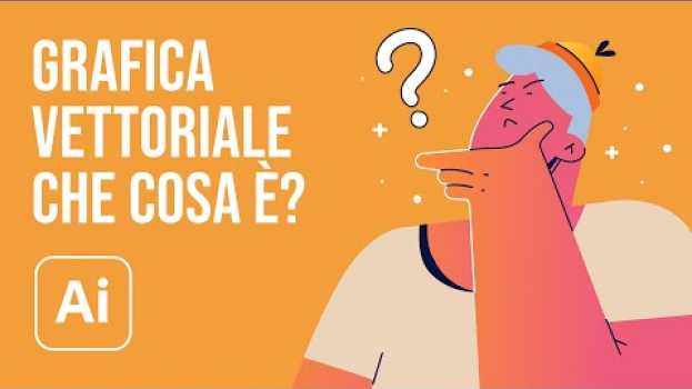 Video Formato vettoriale: che cos’è e a cosa serve? su italiano