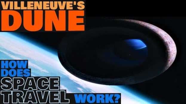 Видео How Does Space Travel Work? | DUNE Explained | Movie vs Book на русском