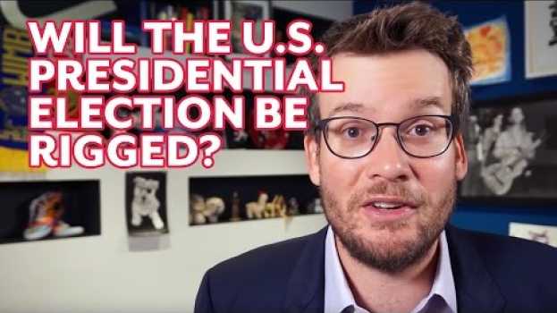 Видео Will the U.S. Presidential Election Be Rigged? на русском