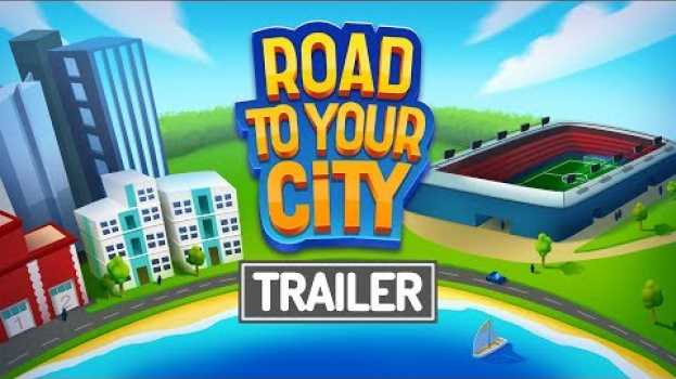Video Road to your City - Game trailer su italiano