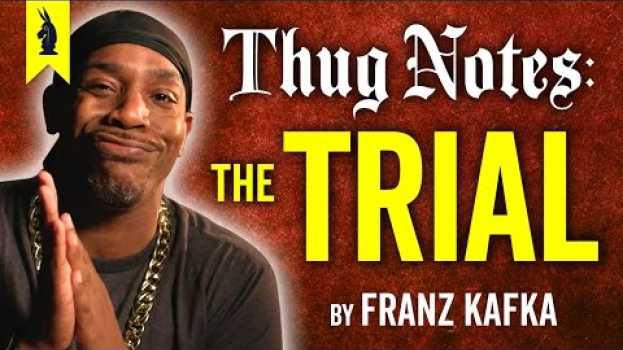 Video The Trial (Franz Kafka) – Thug Notes Summary & Analysis en français