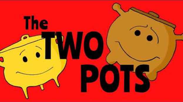 Video Aesop's Fables for Kids - the Two Pots em Portuguese