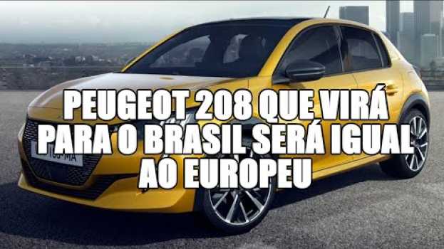 Video Peugeot 208 que virá para o Brasil será igual ao europeu su italiano