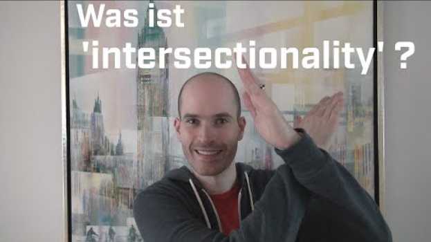Video Was ist intersectionality? (im Feminismus) - YouTube auf Deutsch 01 en Español