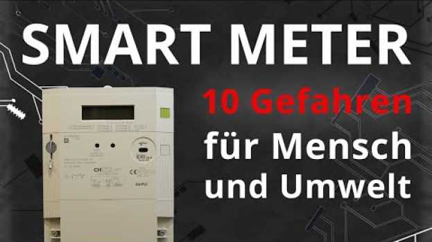 Видео Smart Meter: 10 Gefahren für Mensch und Umwelt | 12.04.2022 | www.kla.tv/22240 на русском