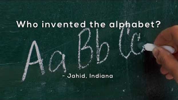 Видео Who invented the alphabet? на русском