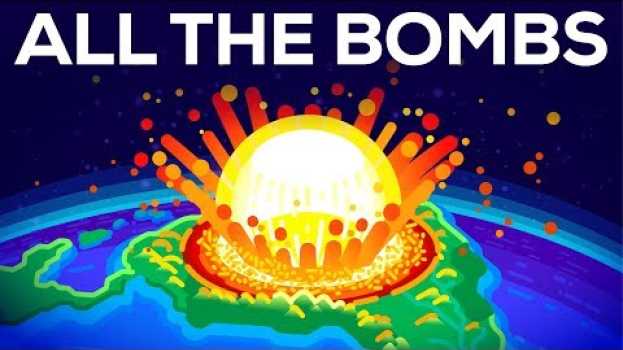 Video What If We Detonated All Nuclear Bombs at Once? su italiano