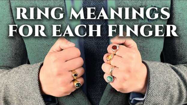 Video Rings & Their Meaning, Symbolism For Men - What Finger(s) To Wear A Ring On em Portuguese