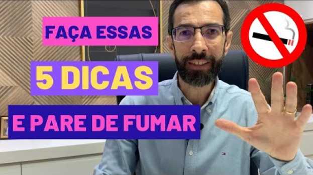 Video Como PARAR de FUMAR - 5 DICAS in English