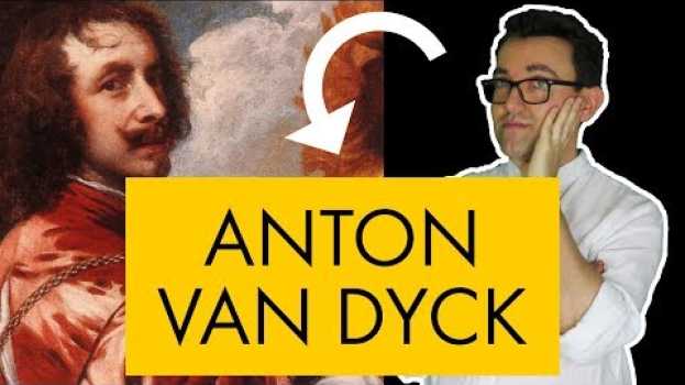 Видео Anton van Dyck: vita e opere in 10 punti на русском
