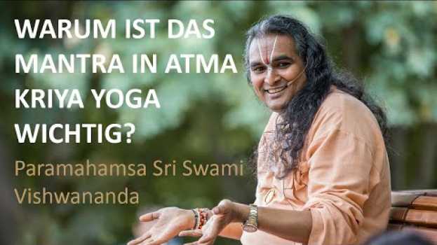 Video Warum ist das Mantra in Atma Kriya Yoga wichtig? | Paramahamsa Vishwananda na Polish