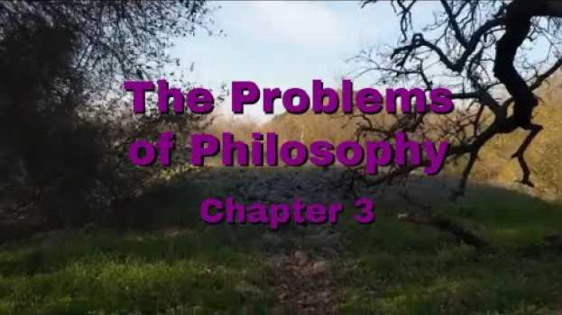 Video Bertrand Russell | The Problems of Philosophy | Chapter 3: The Nature of Matter su italiano