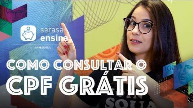Video Como consultar o seu CPF grátis - Serasa Ensina en Español