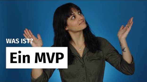 Video Was ist ein MVP? Nicht nur ein Buzzword! Eine kurze Definition su italiano