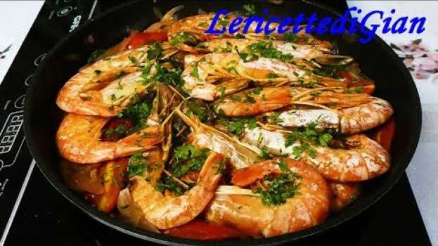 Video Gamberoni in padella al guazzetto - Secondo piatto di mare molto appetitoso em Portuguese