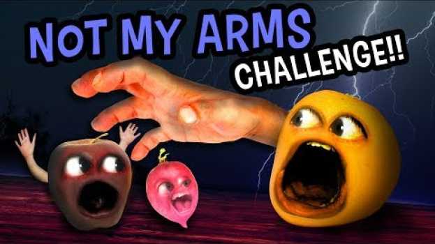 Видео Annoying Orange - Not My Arms Challenge! на русском