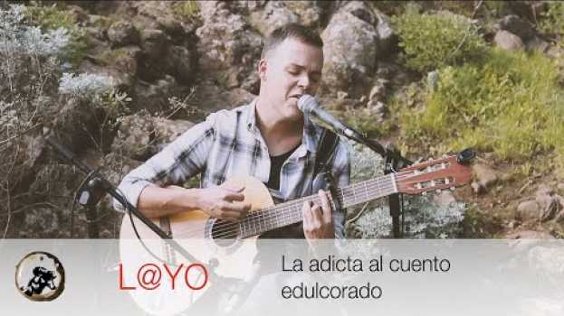 Video L@YO - La adicta al cuento edulcorado (Acústicos Puipana #57) in English