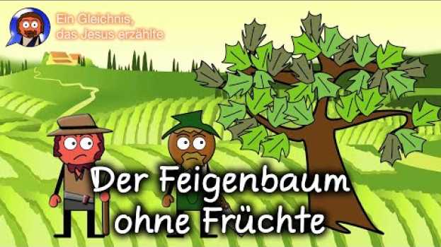 Video Der Feigenbaum ohne Früchte in English