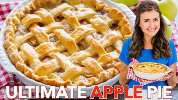Video The Only APPLE PIE Recipe You'll Need en français