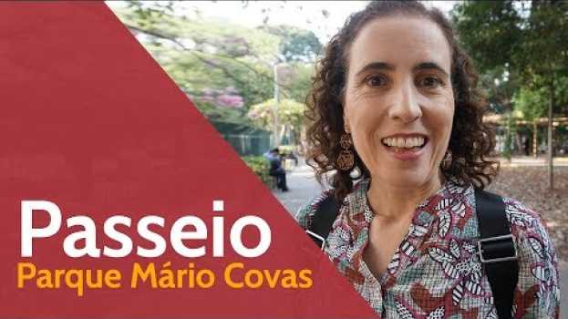 Video Passeio pelo Parque Mário Covas | Nô Figueiredo em Portuguese