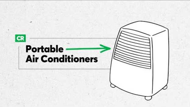 Video Why Not to Buy a Portable Air Conditioner | Consumer Reports su italiano