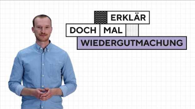 Video Erklär doch mal, Lars - Folge 8: Wiedergutmachung in Deutsch