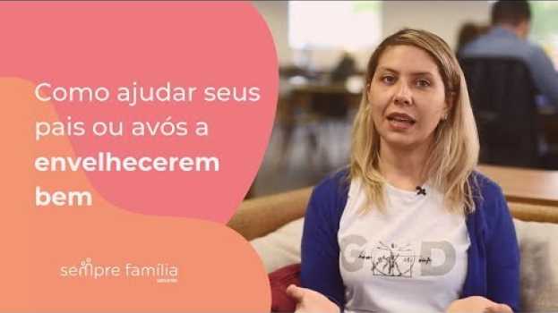 Video Como ajudar seus pais ou avós a envelhecerem bem en Español